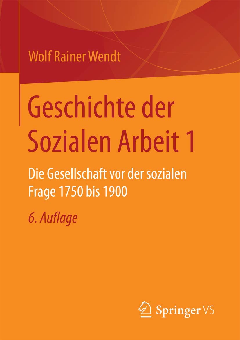 Geschichte der Sozialen Arbeit 1 Social Sciences