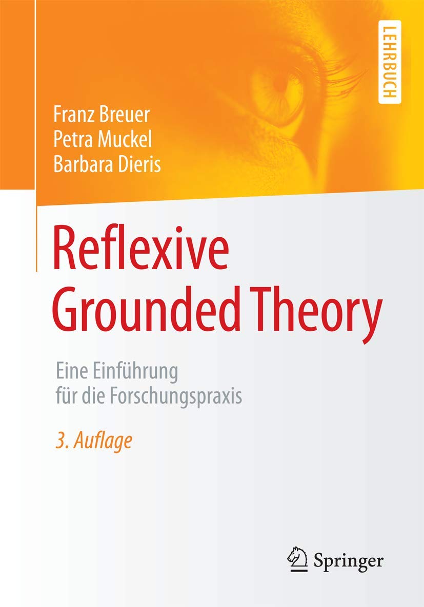 Reflexive Grounded Theory: Eine Einfuhrung fur die Forschungspraxis: Eine Einführung für die Forschungspraxis Law