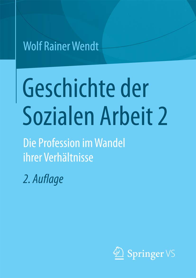Geschichte der Sozialen Arbeit 2: Die Profession im Wandel ihrer Verhältnisse Law