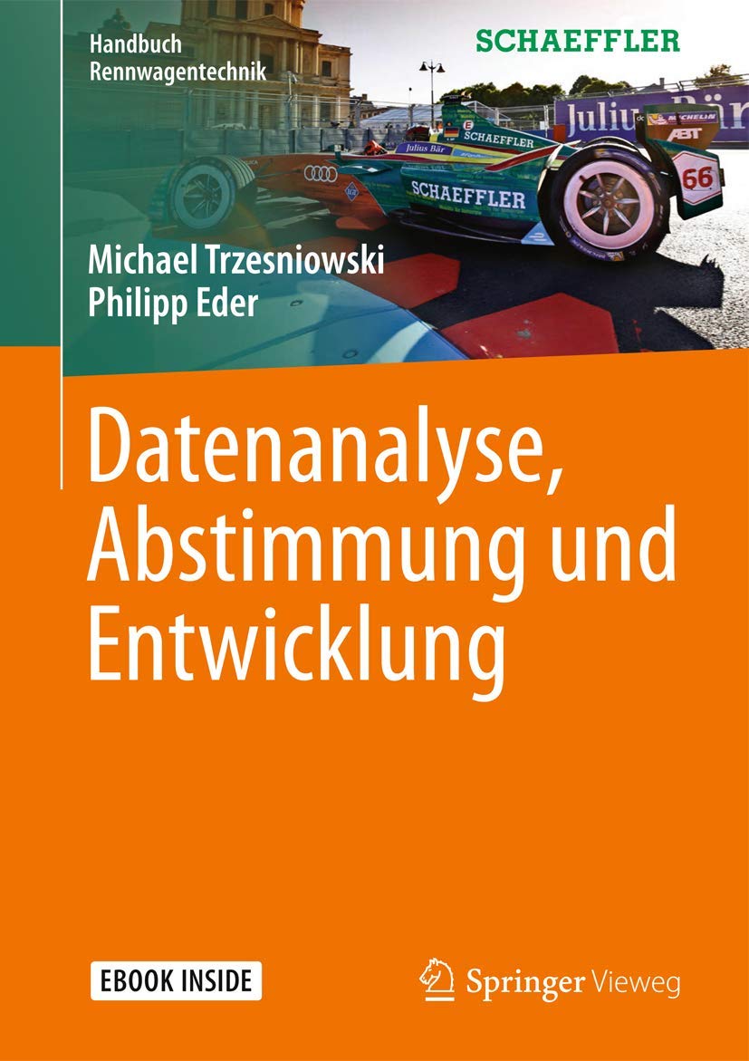 Datenanalyse, Abstimmung und Entwicklung: Ebook inside (Handbuch Rennwagentechnik) Computer Science