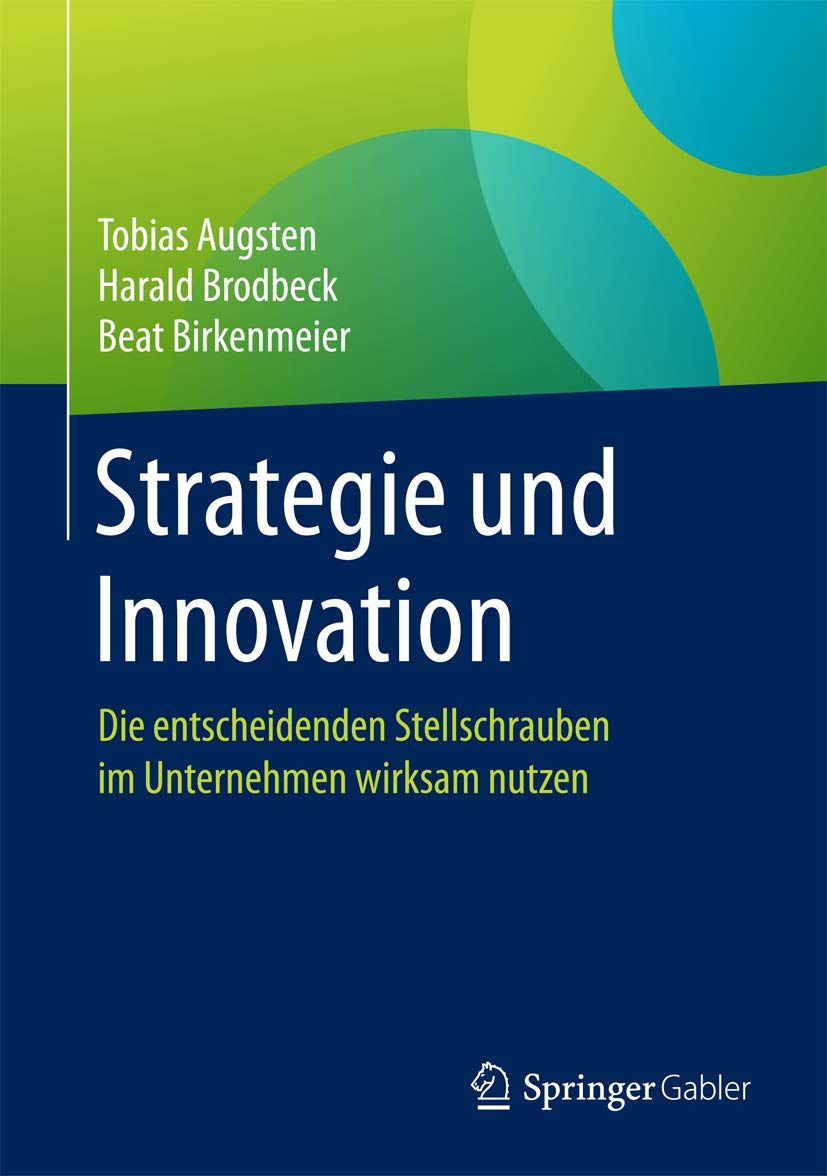 Strategie und Innovation: Die entscheidenden Stellschrauben im Unternehmen wirksam nutzen Law
