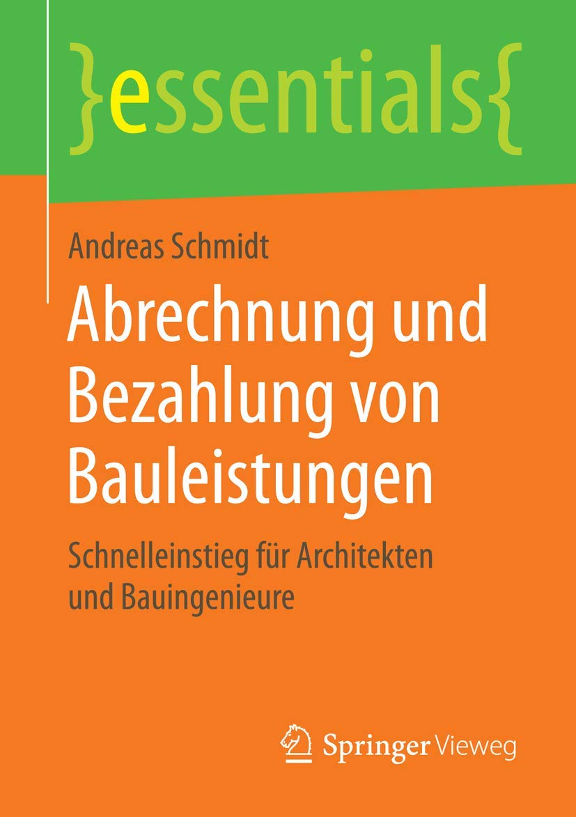 Abrechnung und Bezahlung von Bauleistungen: Schnelleinstieg für Architekten und Bauingenieure (essentials) Law