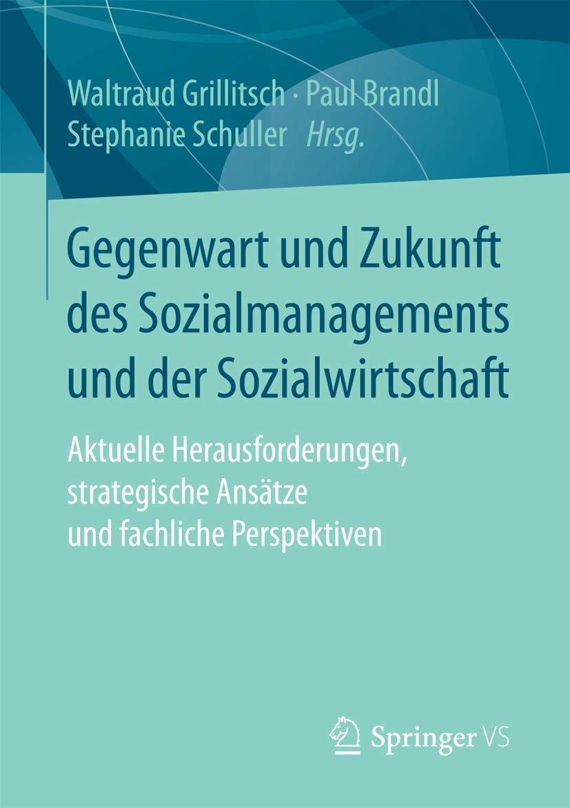 Gegenwart und Zukunft des Sozialmanagements und der Sozialwirtschaft book