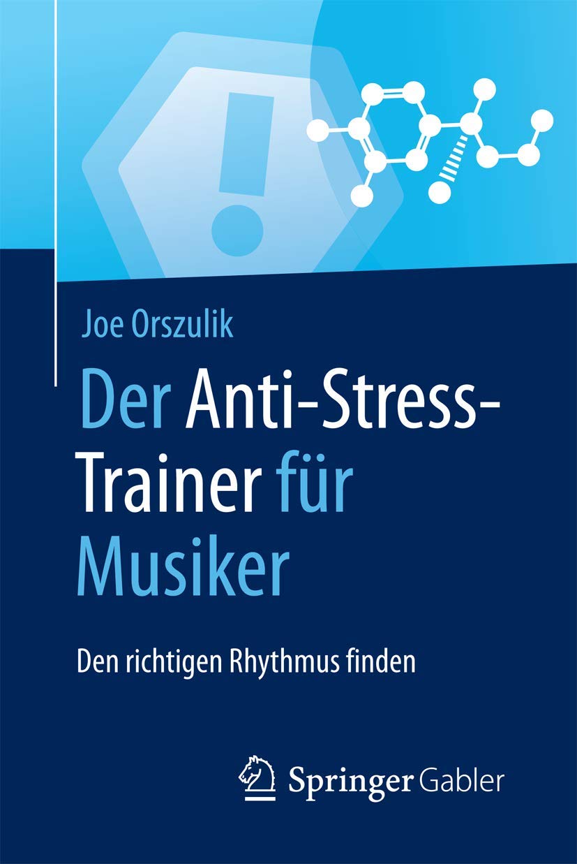 Der Anti-Stress-Trainer für Musiker Business, Finance & Career