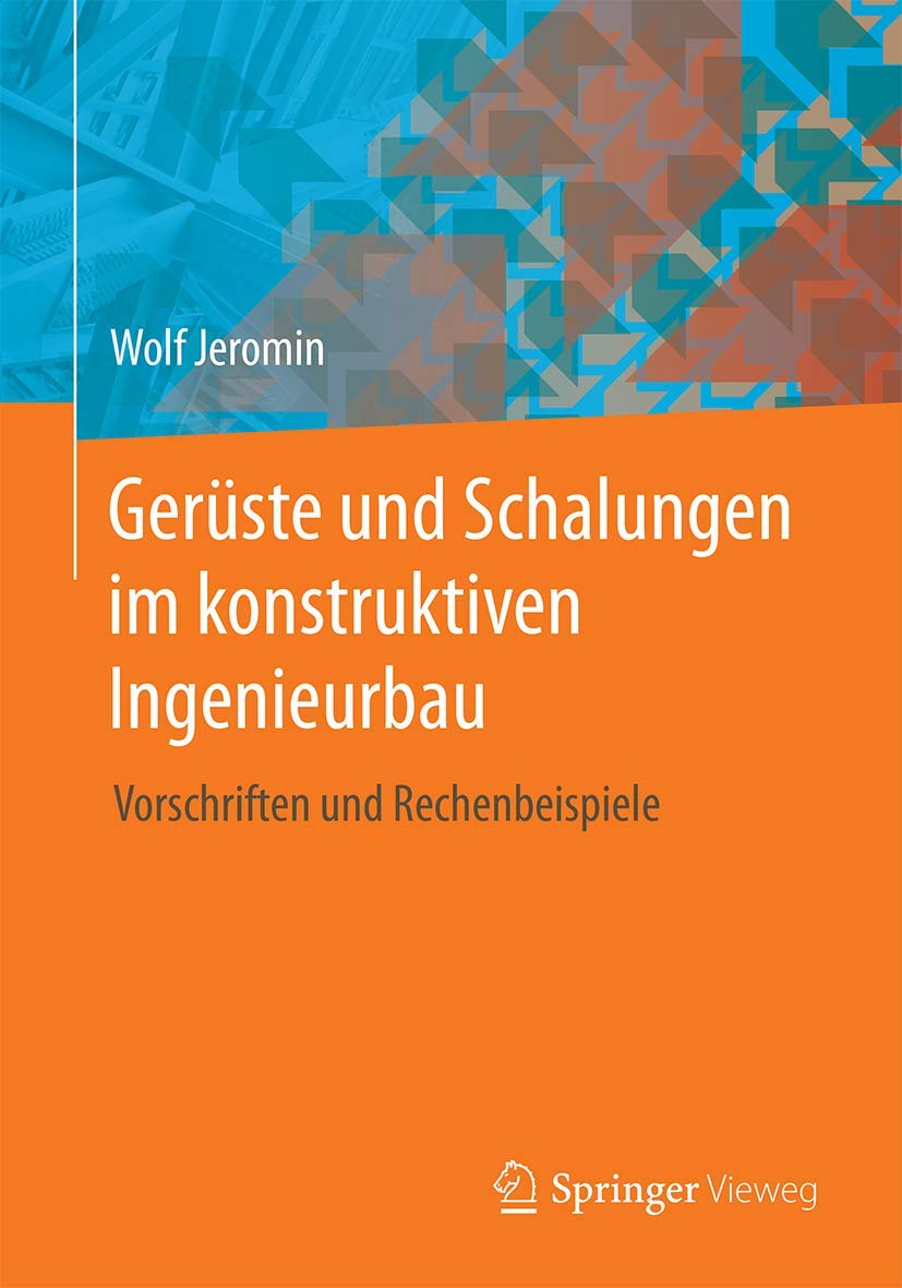 Gerüste und Schalungen im konstruktiven Ingenieurbau Business & Technology
