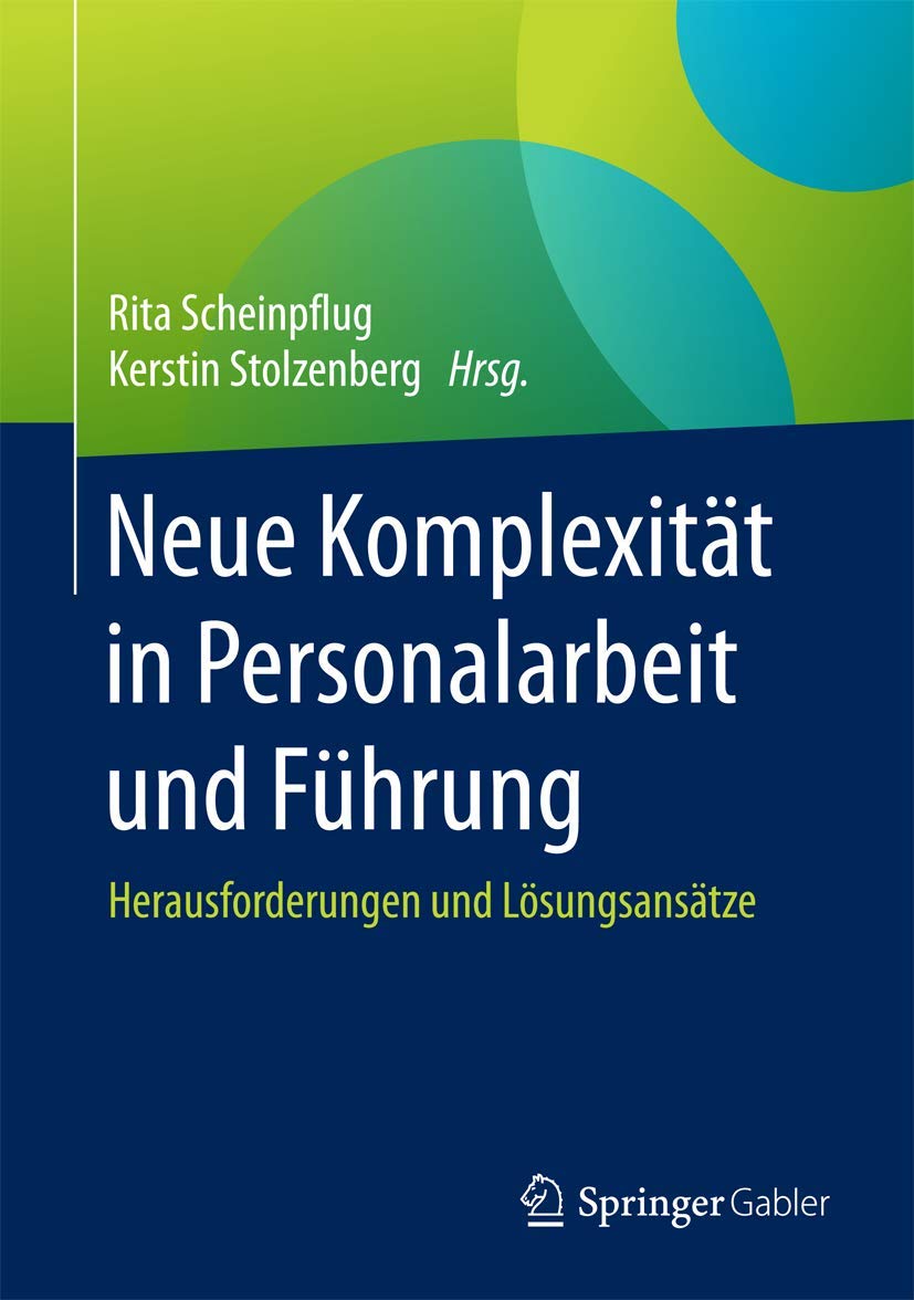 Neue Komplexität in Personalarbeit und Führung: Herausforderungen und Lösungsansätze Law