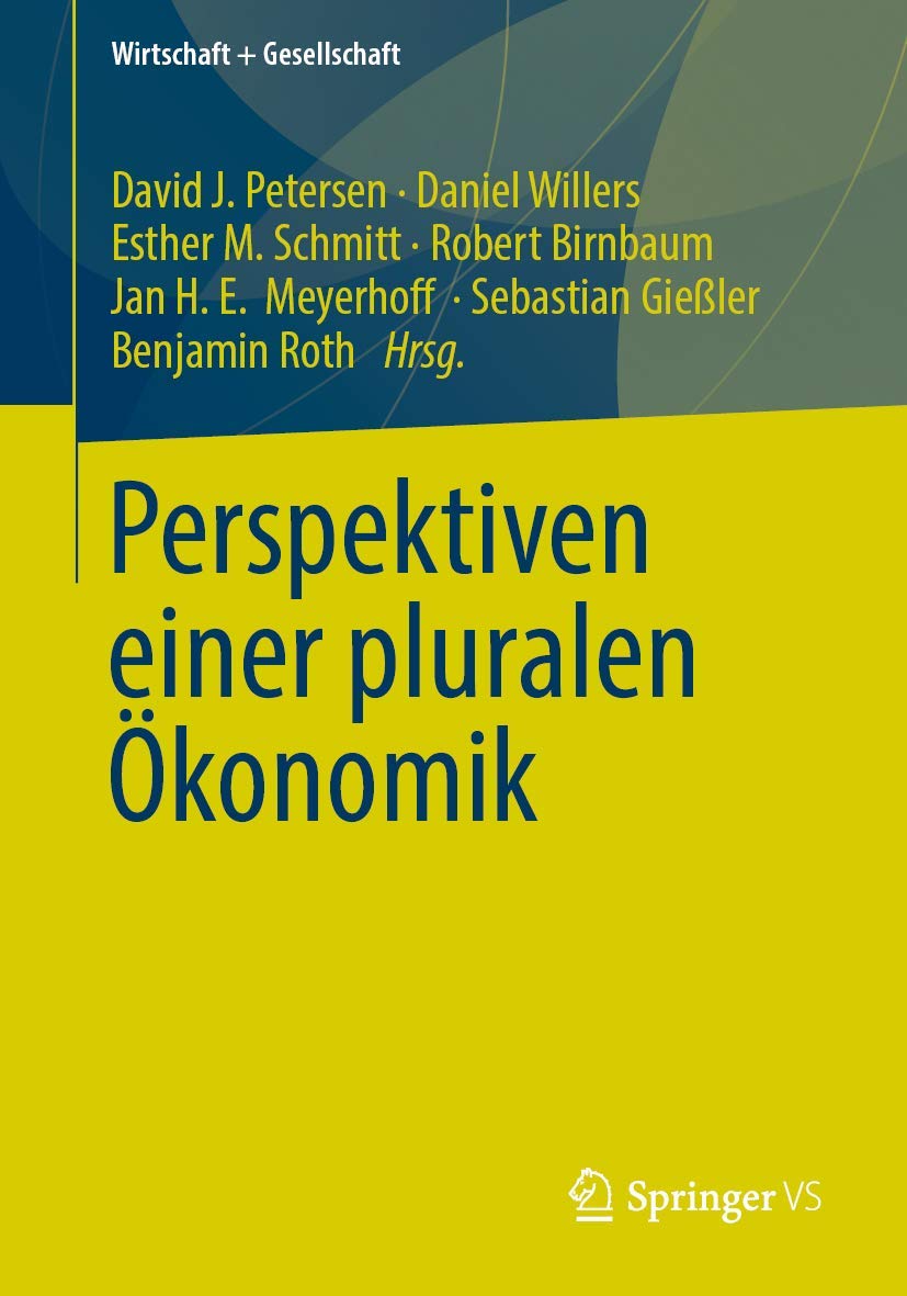 Perspektiven einer pluralen Ökonomik (Wirtschaft + Gesellschaft) Law