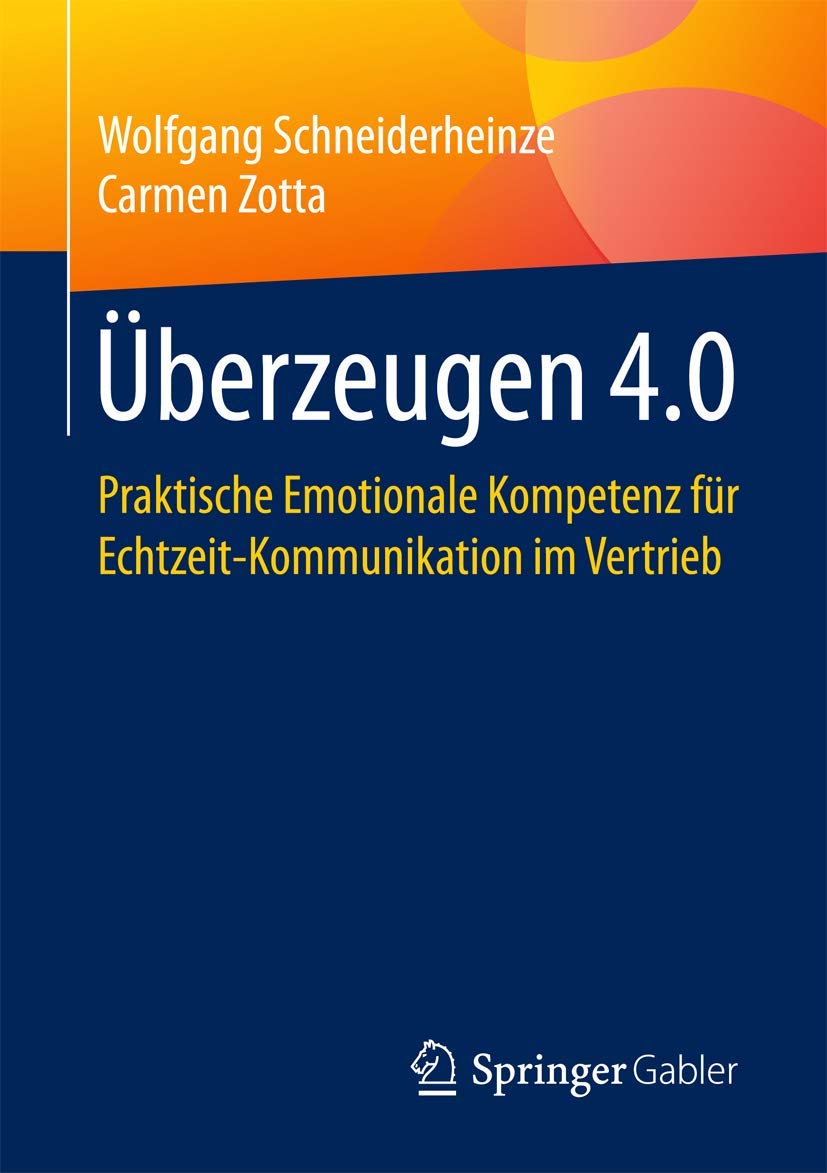 Überzeugen 4.0: Praktische Emotionale Kompetenz für Echtzeit-Kommunikation im Vertrieb Law