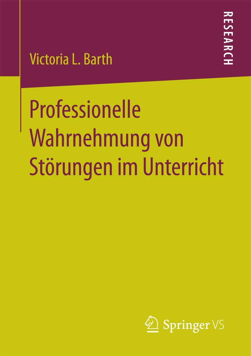 Professionelle Wahrnehmung von Störungen im Unterricht Business, Finance & Career