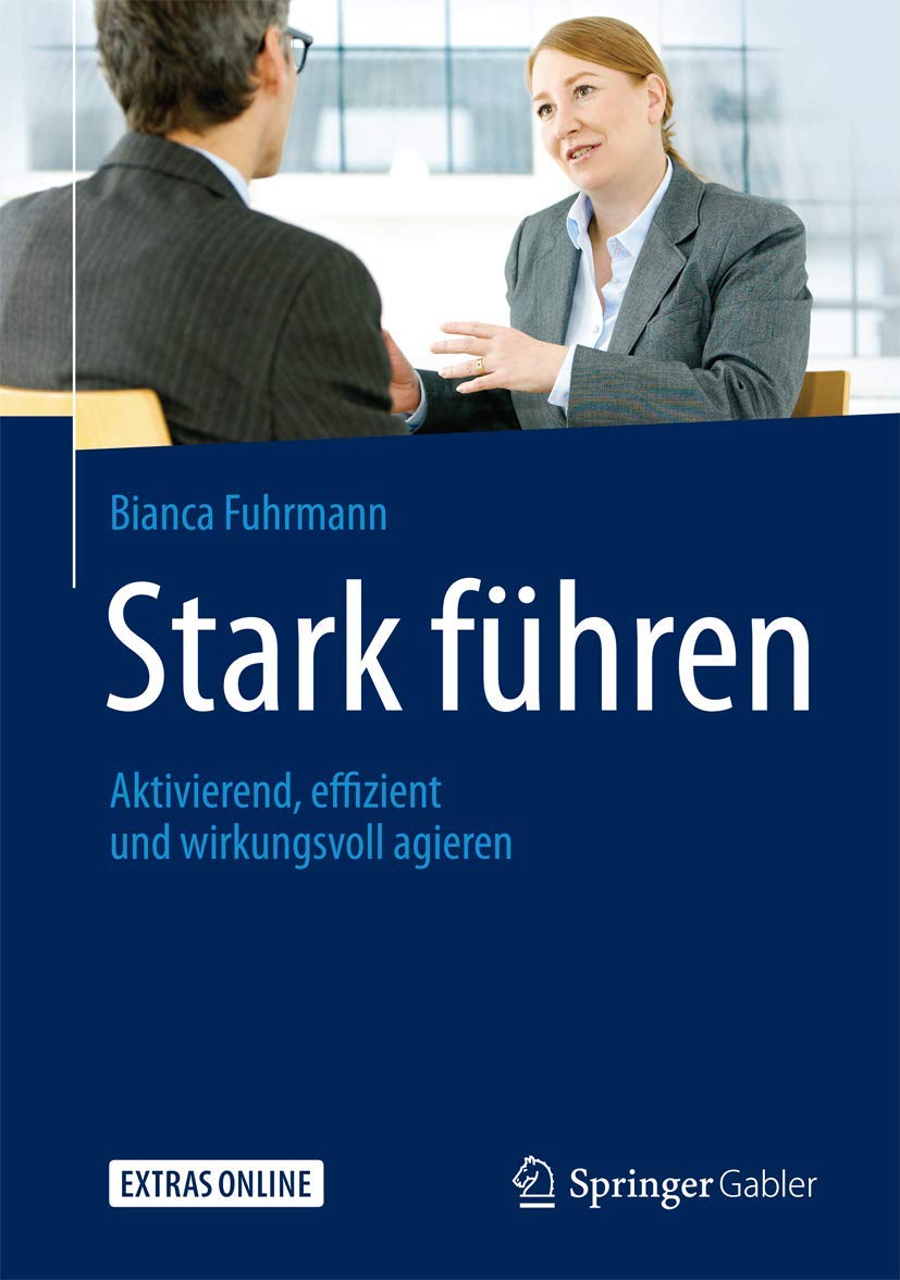 Stark führen: Aktivierend, effizient und wirkungsvoll agieren Law