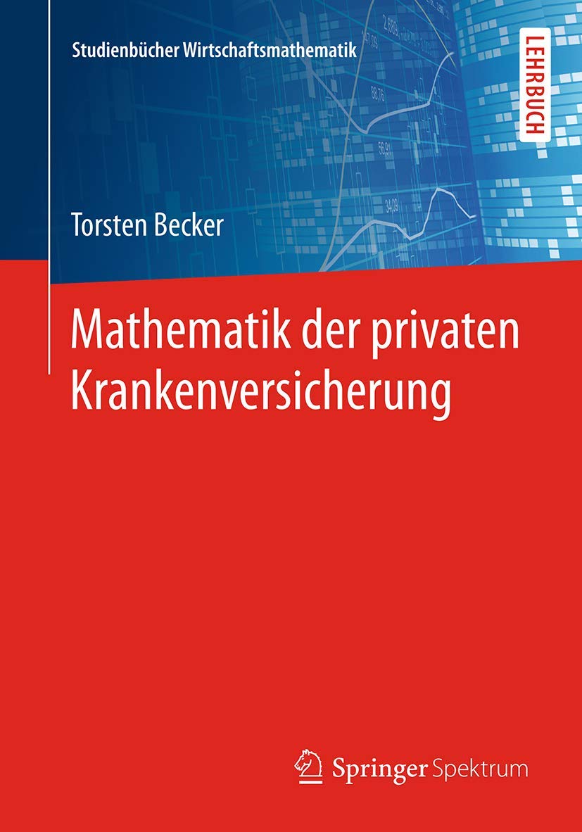 Mathematik der privaten Krankenversicherung (Studienbücher Wirtschaftsmathematik) Law