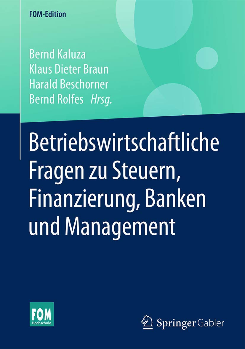 Betriebswirtschaftliche Fragen zu Steuern, Finanzierung, Banken und Management Law