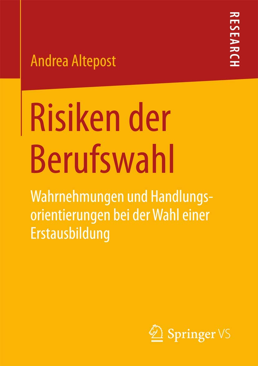 Risiken der Berufswahl: Wahrnehmungen und Handlungsorientierungen bei der Wahl einer Erstausbildung Law