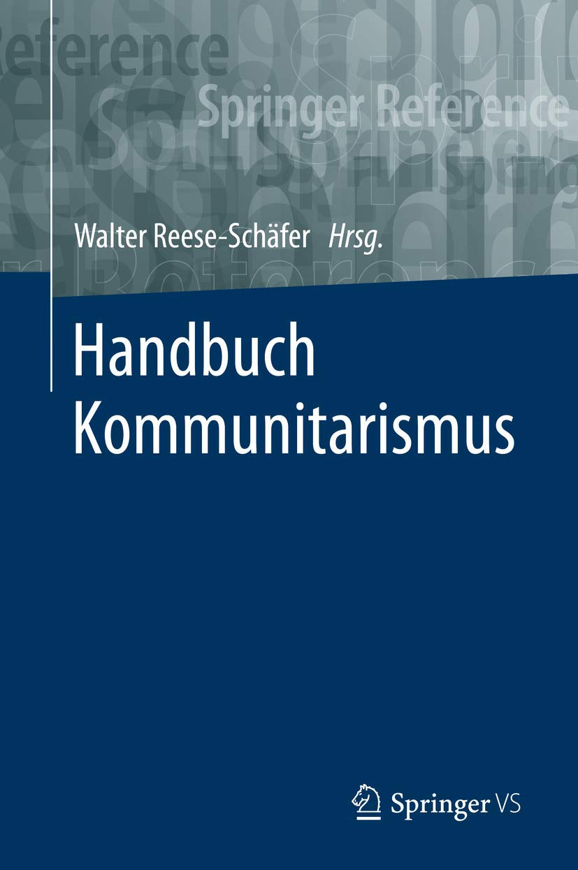Handbuch Kommunitarismus (Springer Reference Geisteswissenschaften) Philosophy