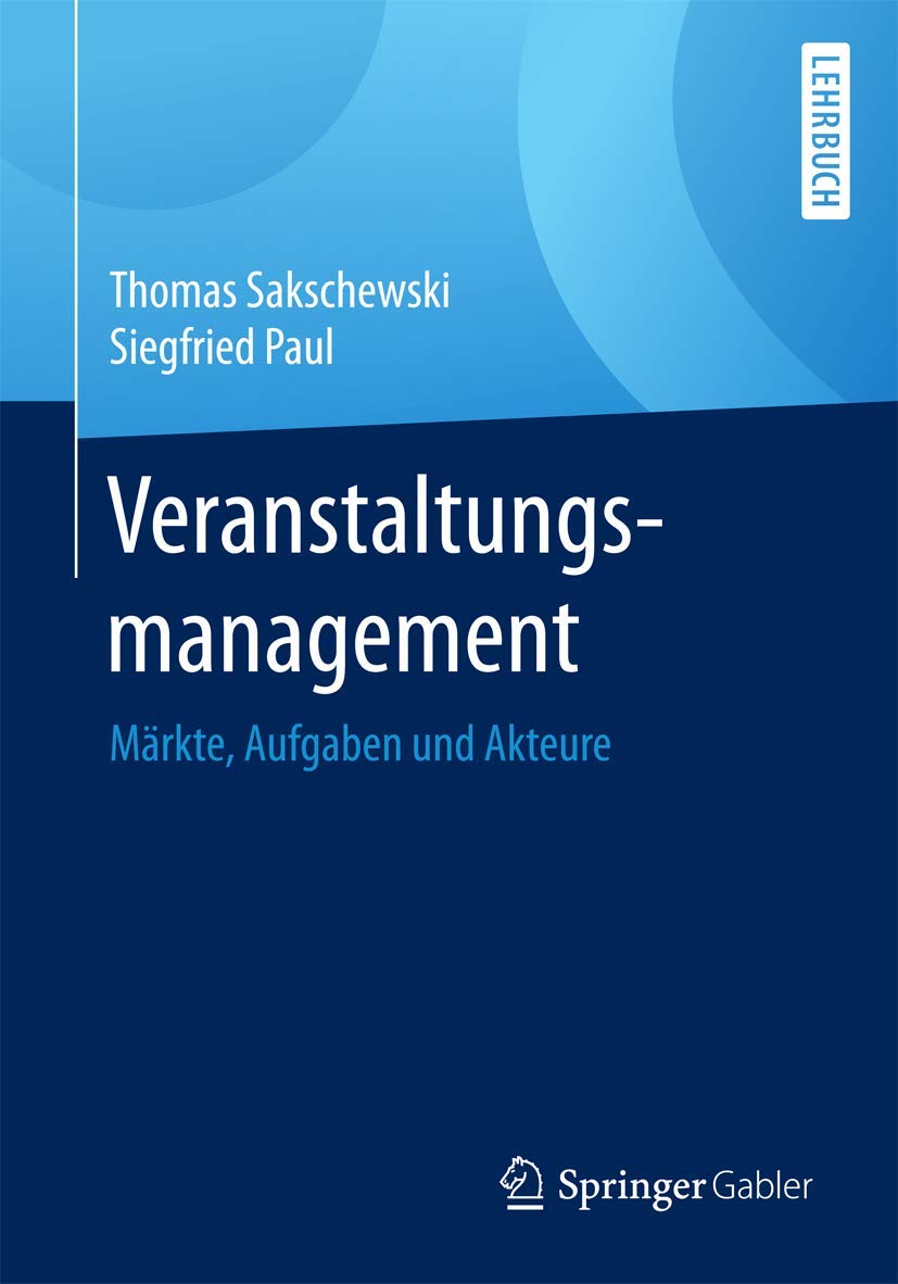 Veranstaltungsmanagement: Märkte, Aufgaben und Akteure Law