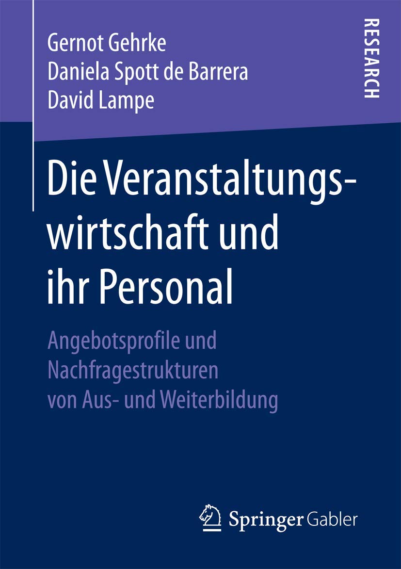 Die Veranstaltungswirtschaft und ihr Personal: Angebotsprofile und Nachfragestrukturen von Aus- und Weiterbildung Law