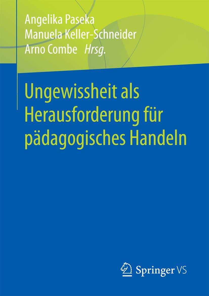 Ungewissheit als Herausforderung für pädagogisches Handeln Business, Finance & Career