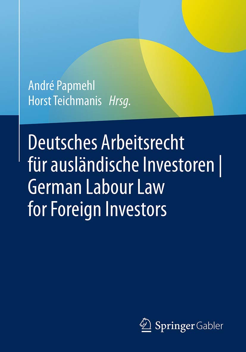 Deutsches Arbeitsrecht für ausländische Investoren | German Labour Law for Foreign Investors Law