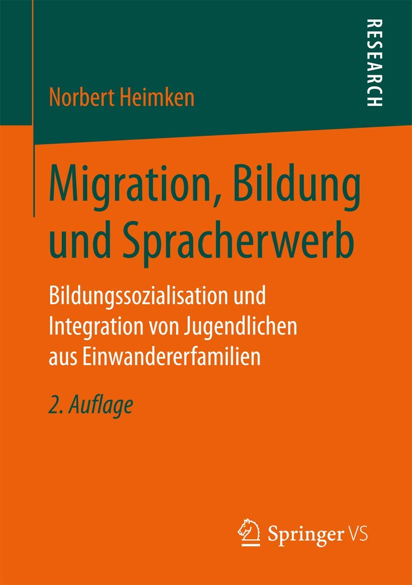 Migration, Bildung und Spracherwerb: Bildungssozialisation und Integration von Jugendlichen aus Einwandererfamilien Law