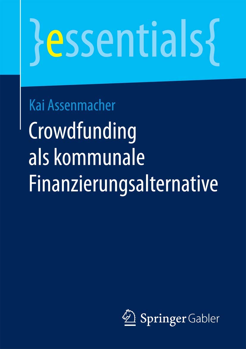Crowdfunding als kommunale Finanzierungsalternative (essentials) Law