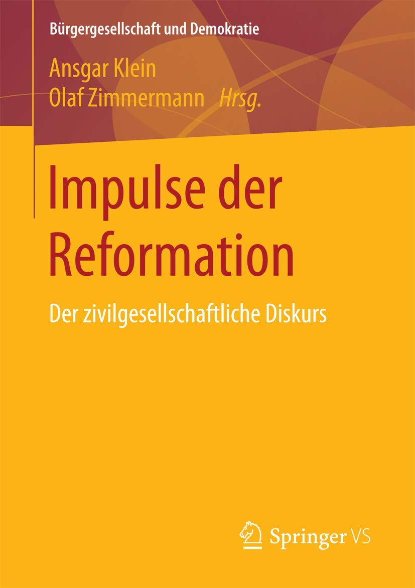 Impulse der Reformation: Der zivilgesellschaftliche Diskurs (Bürgergesellschaft und Demokratie) Law