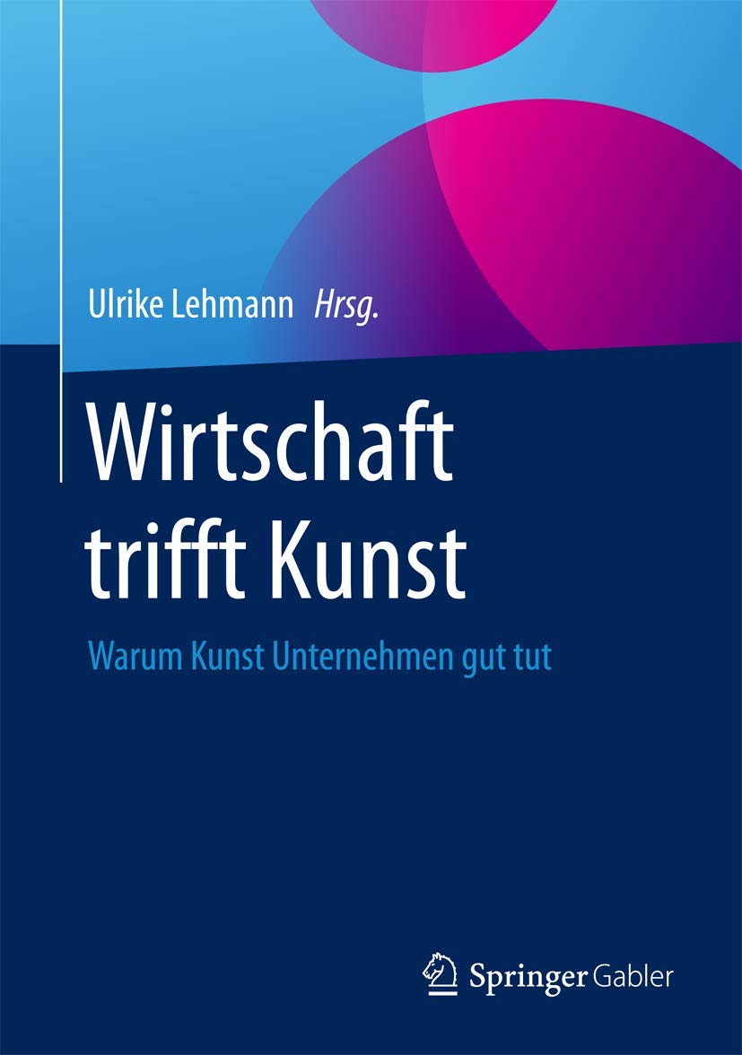 Wirtschaft trifft Kunst: Warum Kunst Unternehmen gut tut Law
