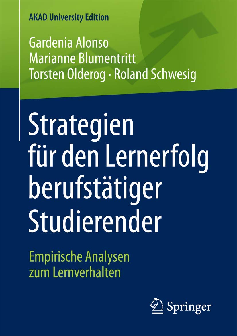 Strategien für den Lernerfolg berufstätiger Studierender: Empirische Analysen zum Lernverhalten (AKAD University Edition) Law