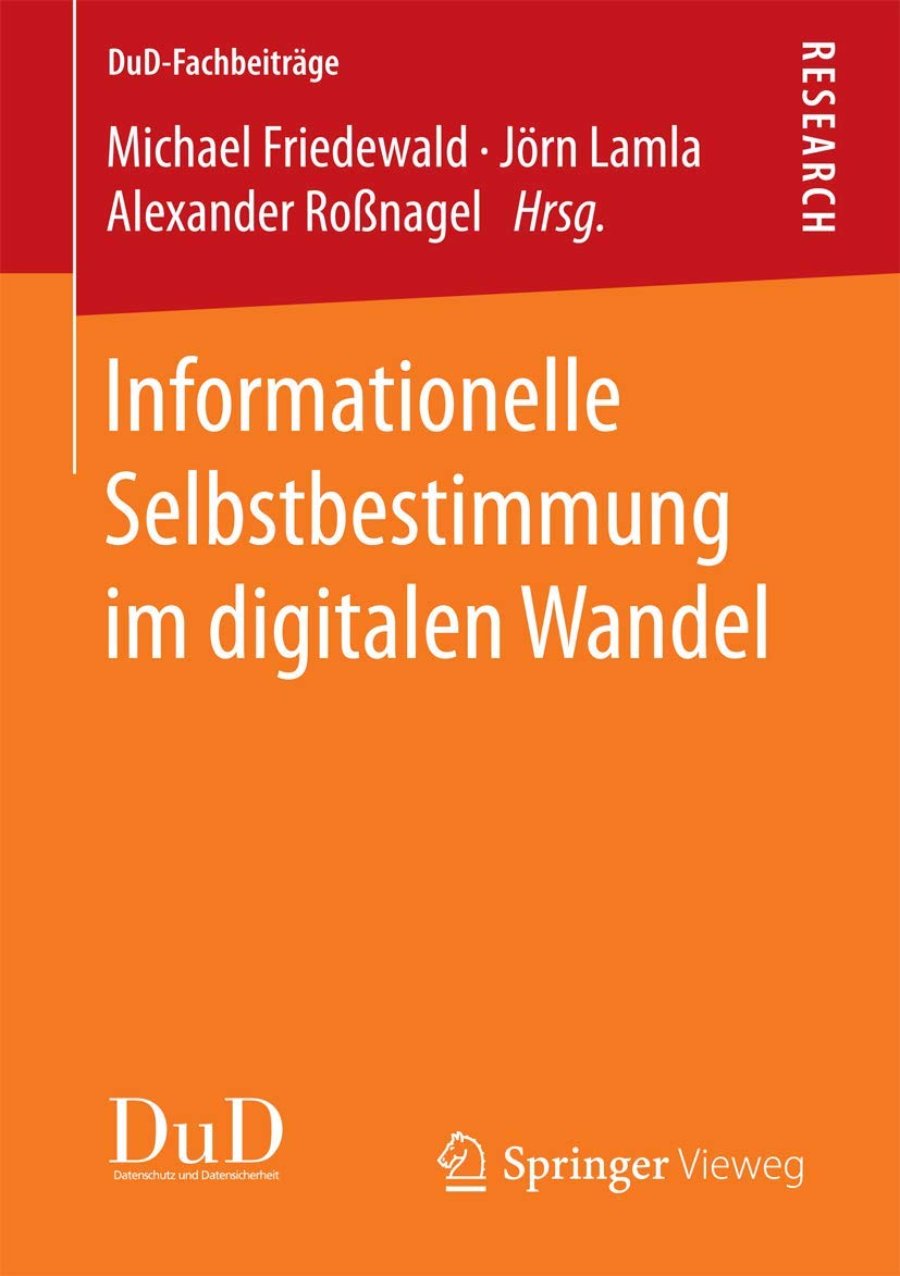 Informationelle Selbstbestimmung im digitalen Wandel (DuD-Fachbeiträge) Law