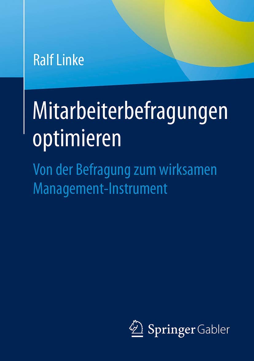 Mitarbeiterbefragungen optimieren: Von der Befragung zum wirksamen Management-Instrument Law