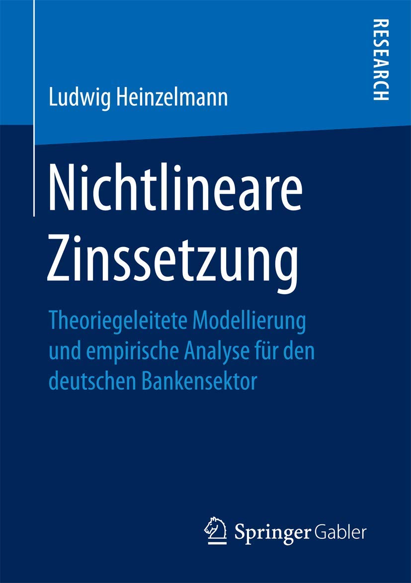Nichtlineare Zinssetzung: Theoriegeleitete Modellierung und empirische Analyse für den deutschen Bankensektor: Theoriegeleitete Modellierung und empirische Analyse für den deutschen Bankensektor Law