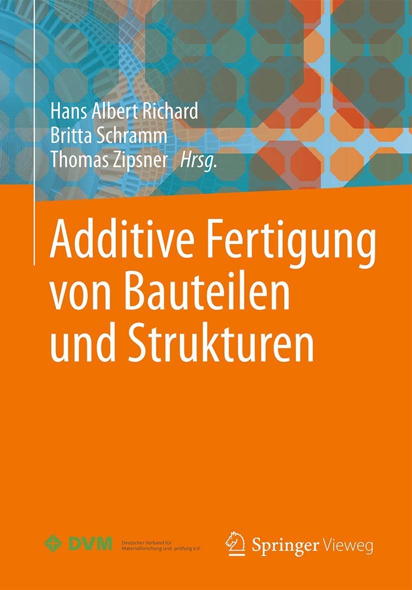 Additive Fertigung von Bauteilen und Strukturen Business, Finance & Career