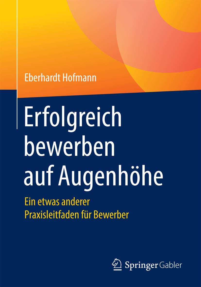 Erfolgreich bewerben auf Augenhöhe: Ein etwas anderer Praxisleitfaden für Bewerber Law