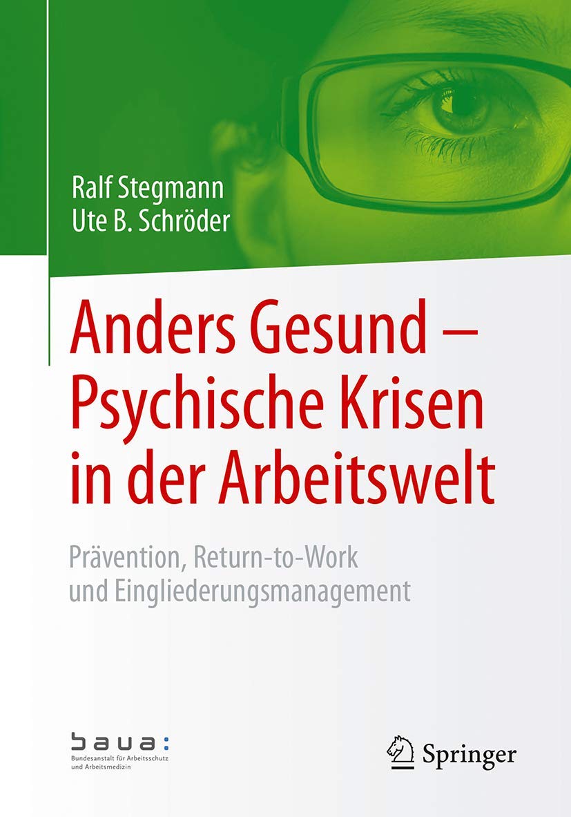 Anders Gesund – Psychische Krisen in der Arbeitswelt: Prävention, Return-to-Work und Eingliederungsmanagement Medicine