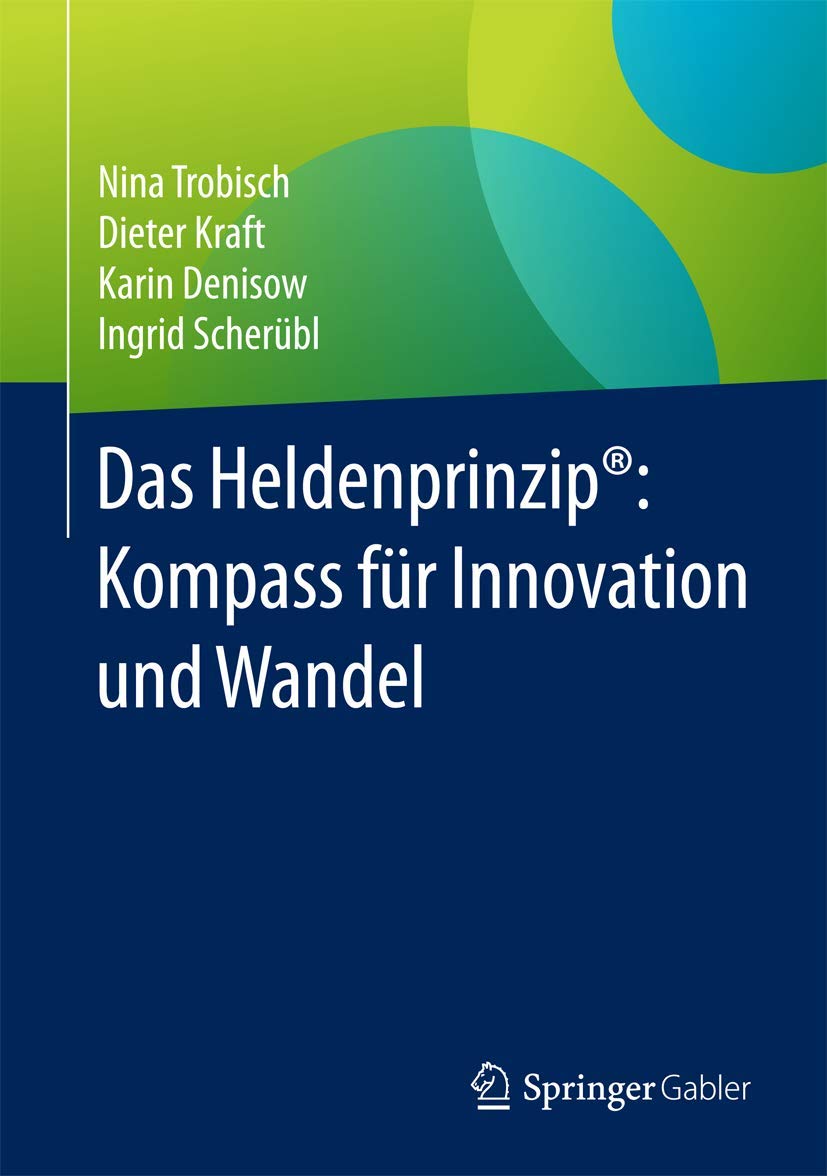 Das Heldenprinzip®: Kompass für Innovation und Wandel Law