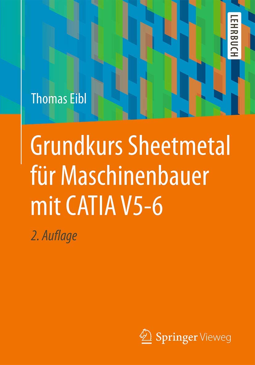 Grundkurs Sheetmetal für Maschinenbauer mit CATIA V5-6 Business & Technology