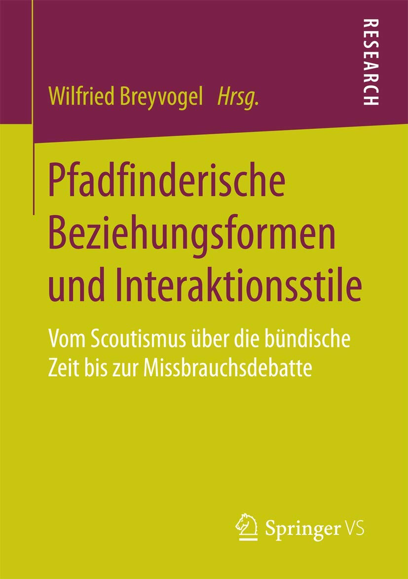 Pfadfinderische Beziehungsformen und Interaktionsstile: Vom Scoutismus über die bündische Zeit bis zur Missbrauchsdebatte Law
