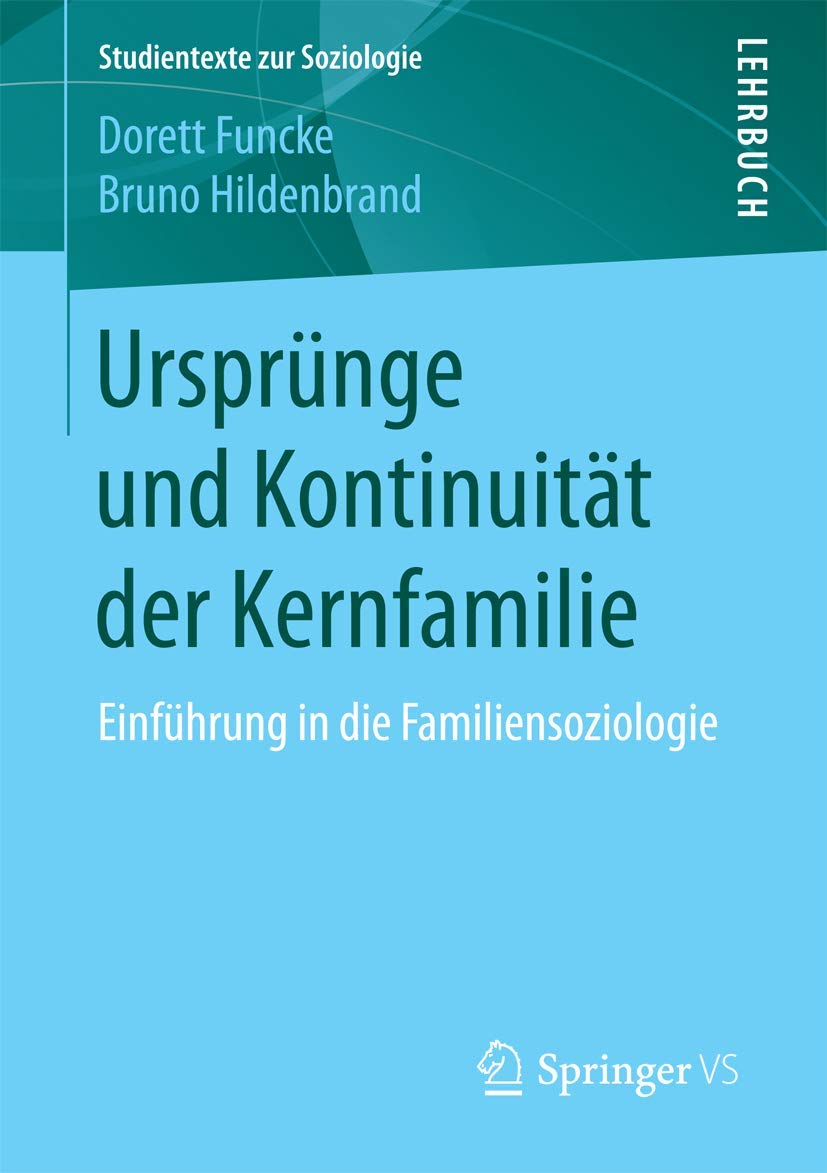 Ursprünge und Kontinuität der Kernfamilie: Einführung in die Familiensoziologie (Studientexte zur Soziologie) Law