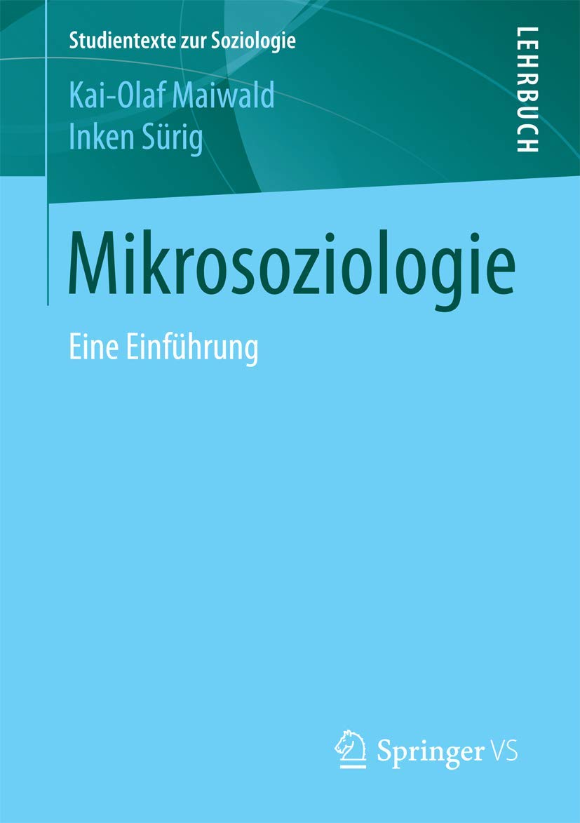 Mikrosoziologie: Eine Einführung (Studientexte zur Soziologie) Law