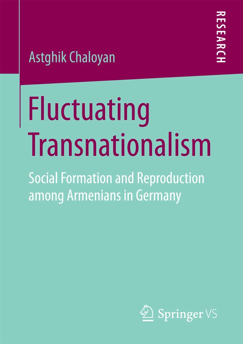 Fluctuating Transnationalism: Social Formation and Reproduction among Armenians in Germany Law