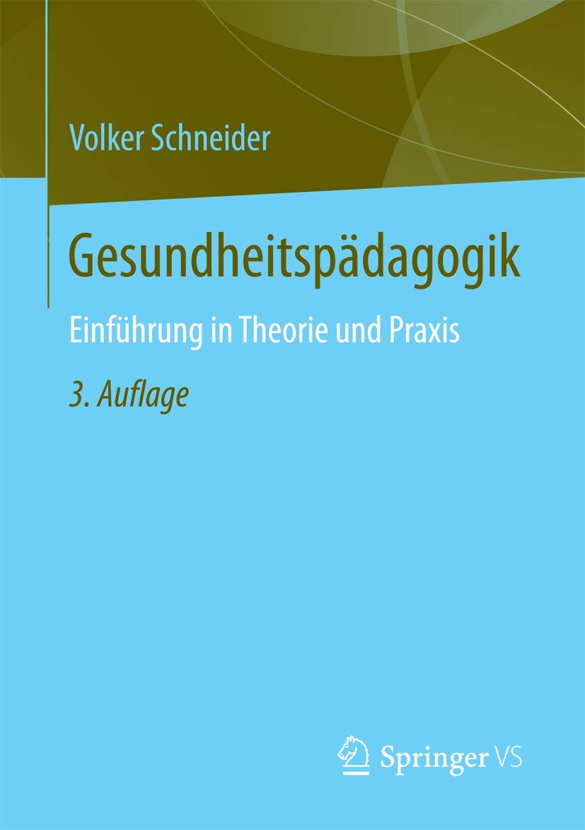 Gesundheitspädagogik: Einführung in Theorie und Praxis Medicine