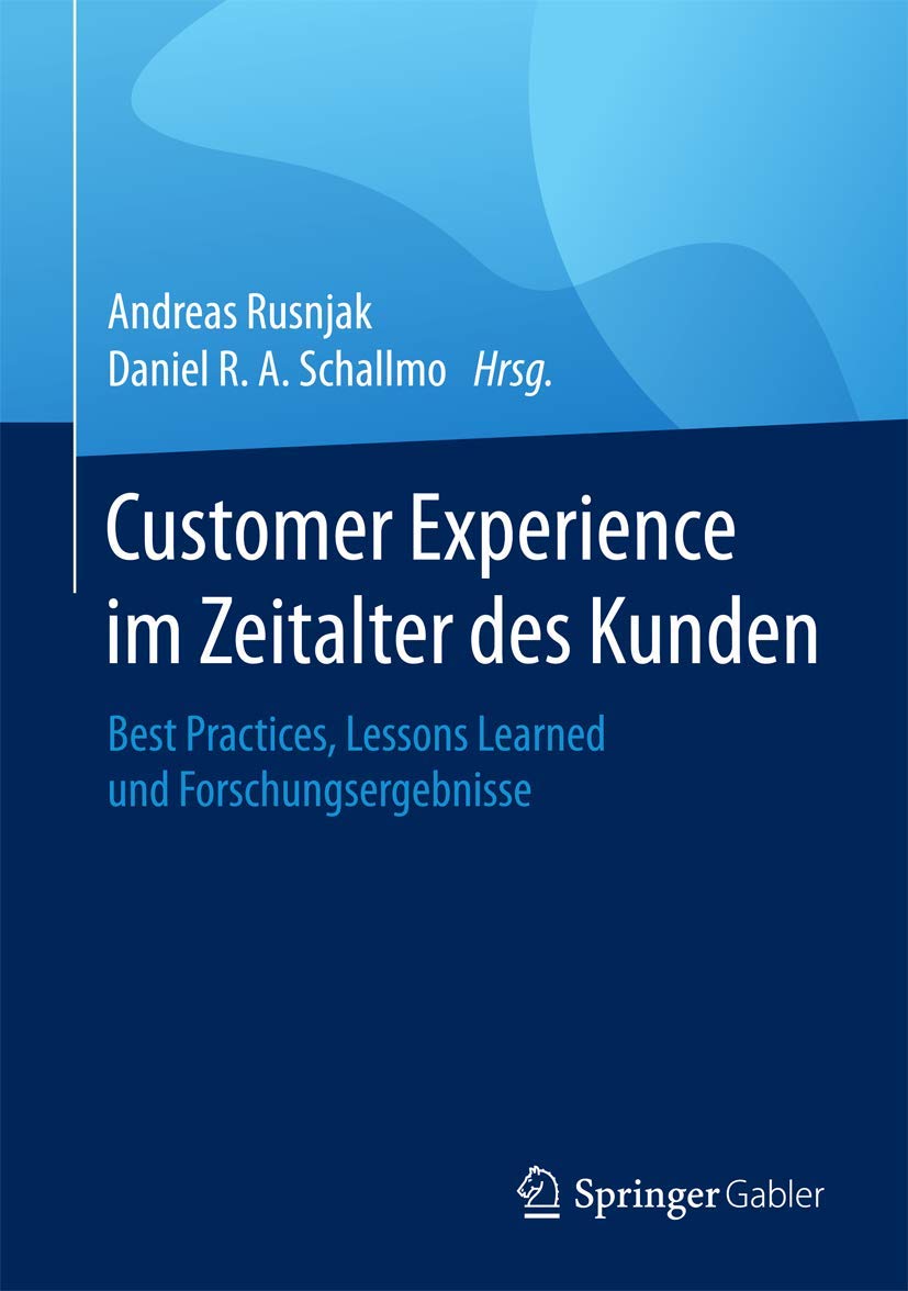 Customer Experience im Zeitalter des Kunden: Best Practices, Lessons Learned und Forschungsergebnisse Law