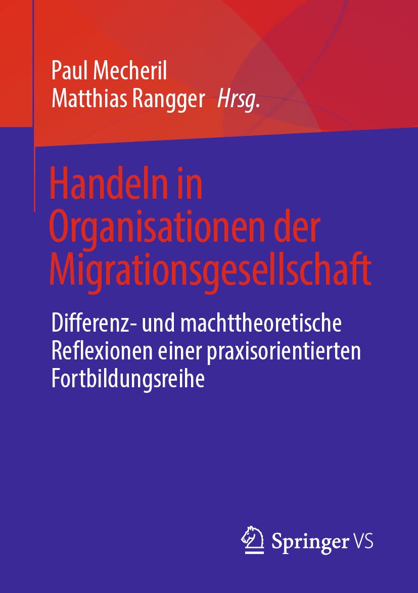 Handeln in Organisationen der Migrationsgesellschaft: Differenz- und machttheoretische Reflexionen einer praxisorientierten Fortbildungsreihe Law