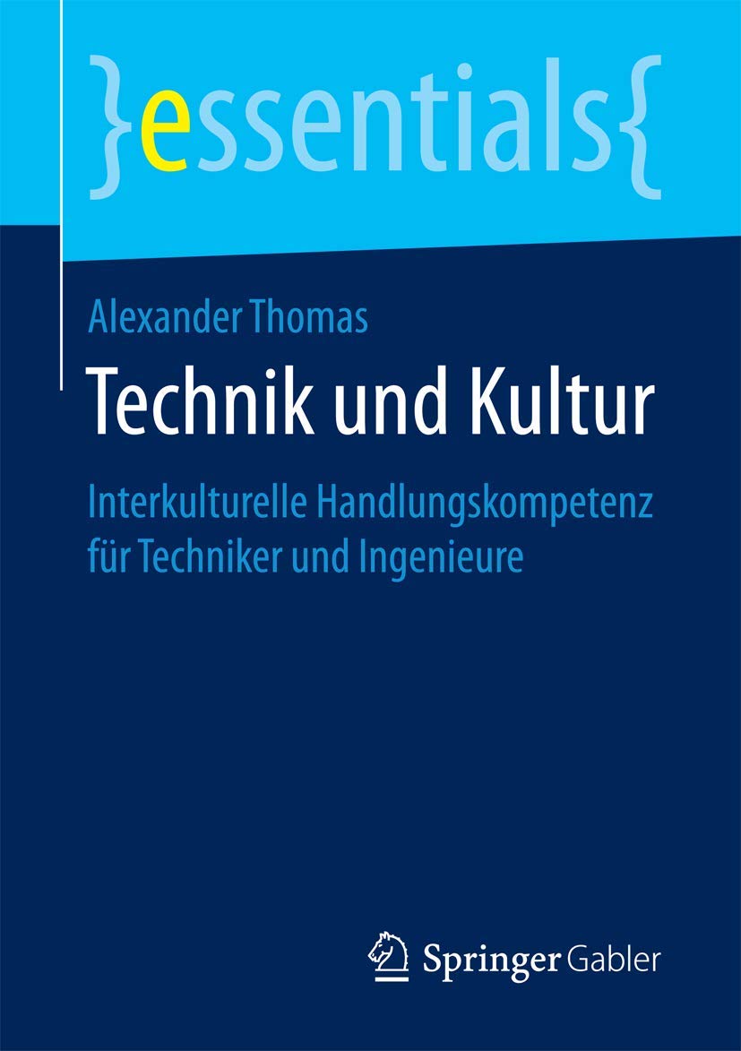 Technik und Kultur: Interkulturelle Handlungskompetenz für Techniker und Ingenieure (essentials) Law