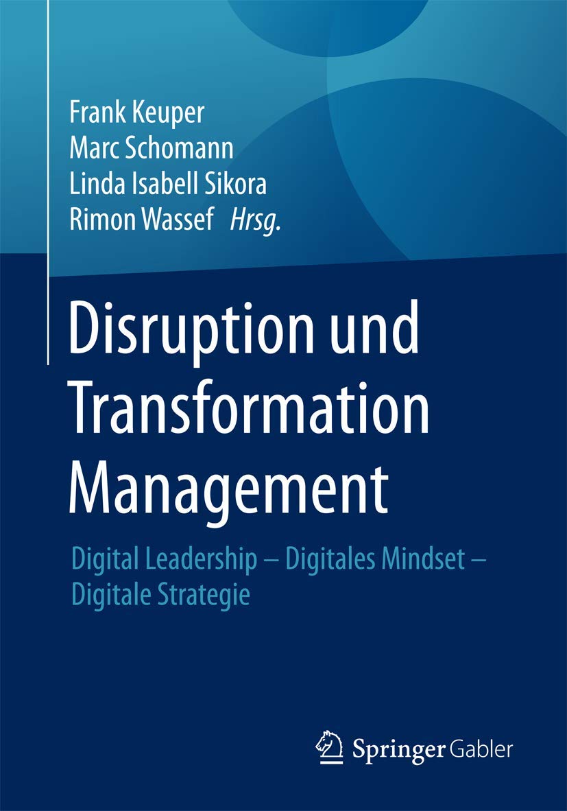 Disruption und Transformation Management: Digital Leadership – Digitales Mindset – Digitale Strategie Law