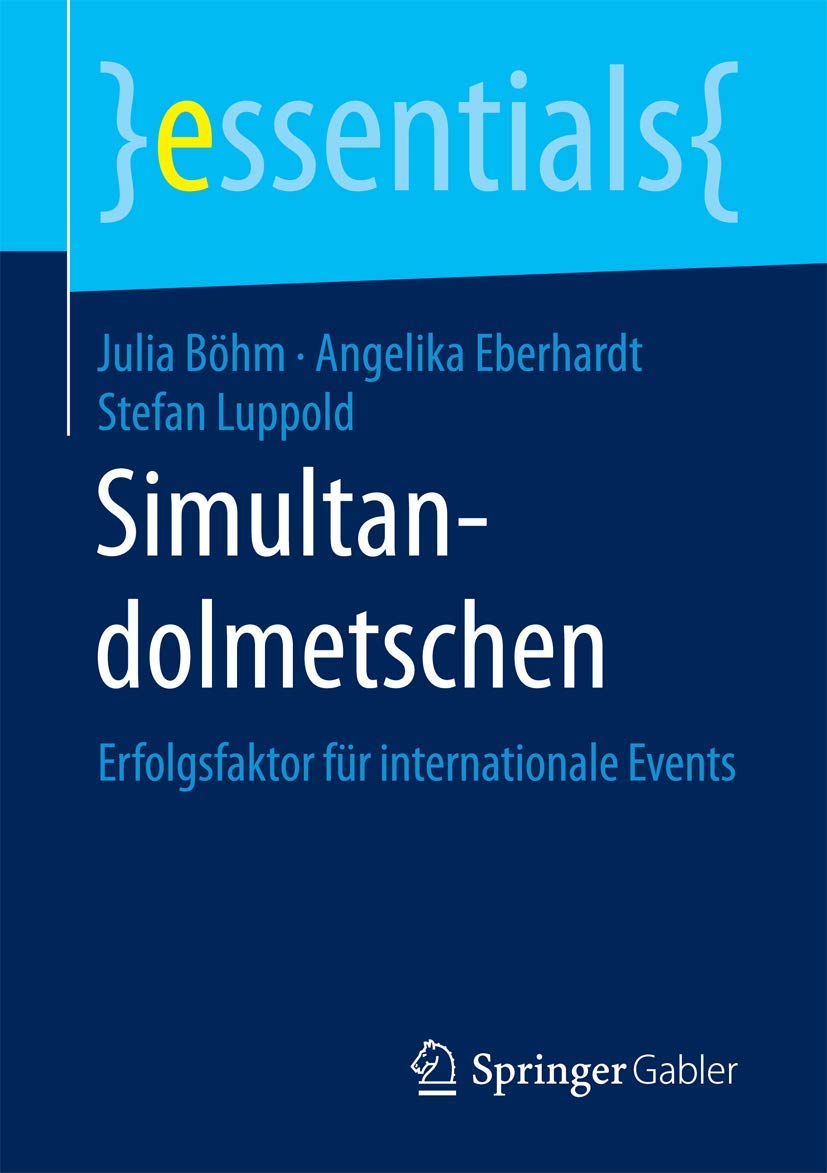 Simultandolmetschen: Erfolgsfaktor für internationale Events (essentials) Law
