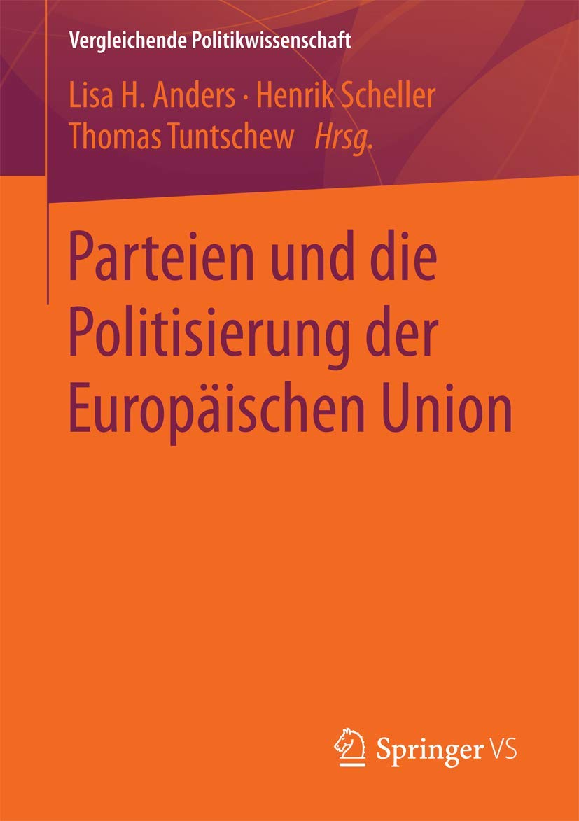 Parteien und die Politisierung der Europäischen Union (Vergleichende Politikwissenschaft) Law