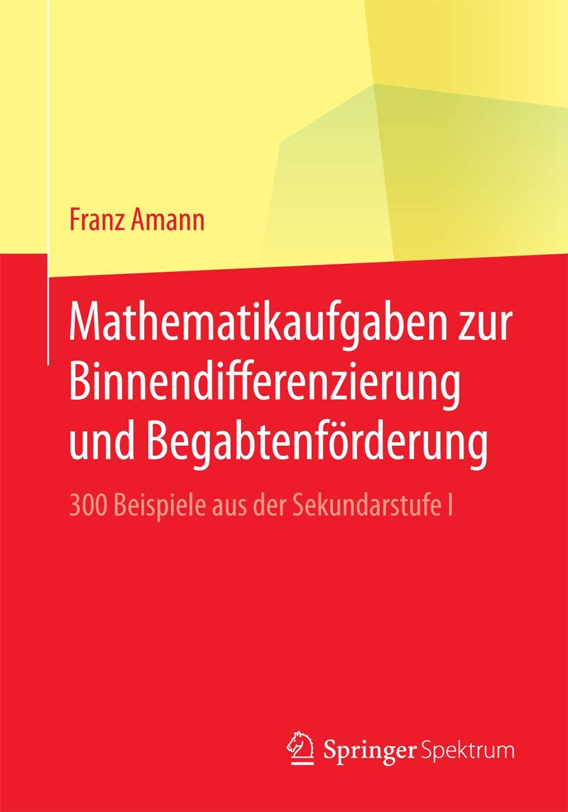 Mathematikaufgaben zur Binnendifferenzierung und Begabtenförderung Mathematics
