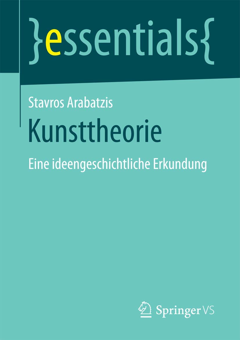 Kunsttheorie: Eine ideengeschichtliche Erkundung (essentials) Law