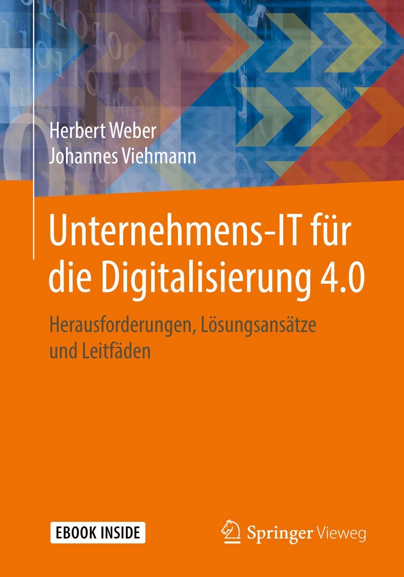 Unternehmens-IT für die Digitalisierung 4.0: Herausforderungen, Lösungsansätze und Leitfäden Law