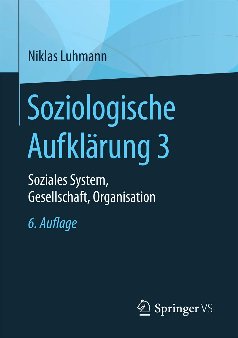 Soziologische Aufklärung 3: Soziales System, Gesellschaft, Organisation Law